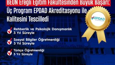 beun eregli egitim fakultesinden buyuk basari uc program epdad akreditasyonu ile kalitesini tescilledi E5UPp47f