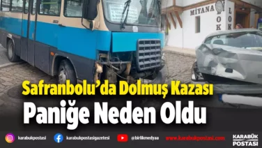 Safranbolu Tarihi Çarşıda minibüs dehşeti xxxxxx