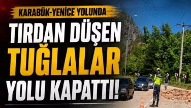 Yola saçılan tuğlalar ulaşımı tek yöne düşürdü e 3