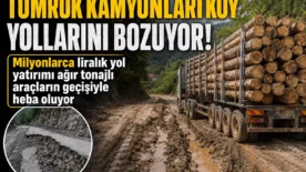 MANSETTOMRUK KAMYONLARI KOY YOLLARINI BOZUYOR